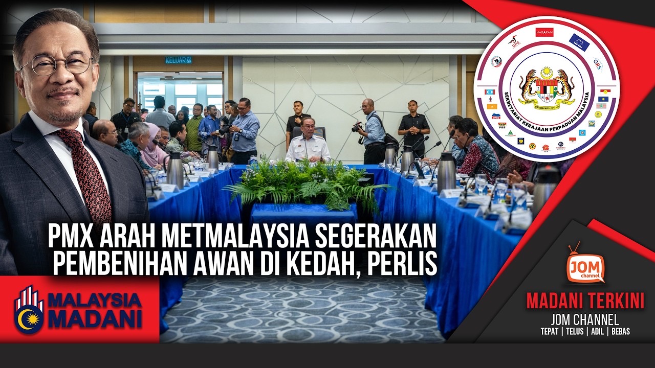 MADANI TERKINI | PMX ARAH METMALAYSIA SEGERAKAN PEMBENIHAN AWAN DI KEDAH, PERLIS