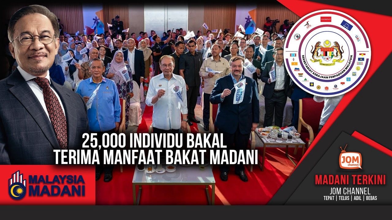 MADANI TERKINI | 25,000 INDIVIDU BAKAL TERIMA MANFAAT BAKAT MADANI