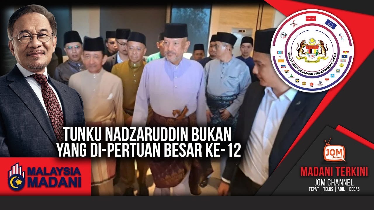MADANI TERKINI | TUNKU NADZARUDDIN BUKAN YANG DI-PERTUAN BESAR KE-12