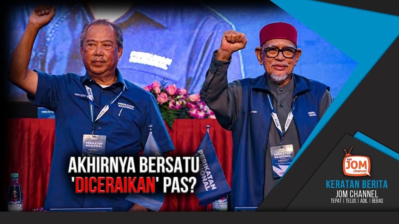 PAS PUTUS KERJASAMA DENGAN BERSATU, SURAT MUHYIDDIN DEDAH KRISIS PN