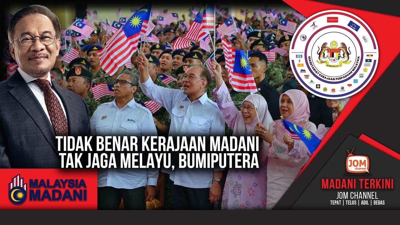 MADANI TERKINI | TIDAK BENAR KERAJAAN MADANI TAK JAGA MELAYU, BUMIPUTERA