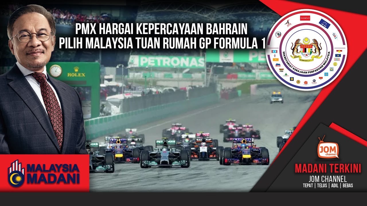 MADANI TERKINI | PMX HARGAI KEPERCAYAAN BAHRAIN PILIH MALAYSIA TUAN RUMAH GP FORMULA 1