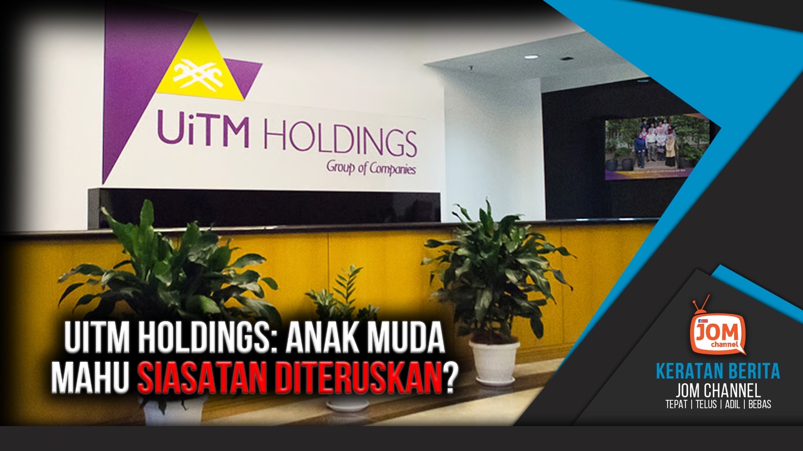 UiTM HOLDINGS: ANAK MUDA MAHU SIASATAN DITERUSKAN