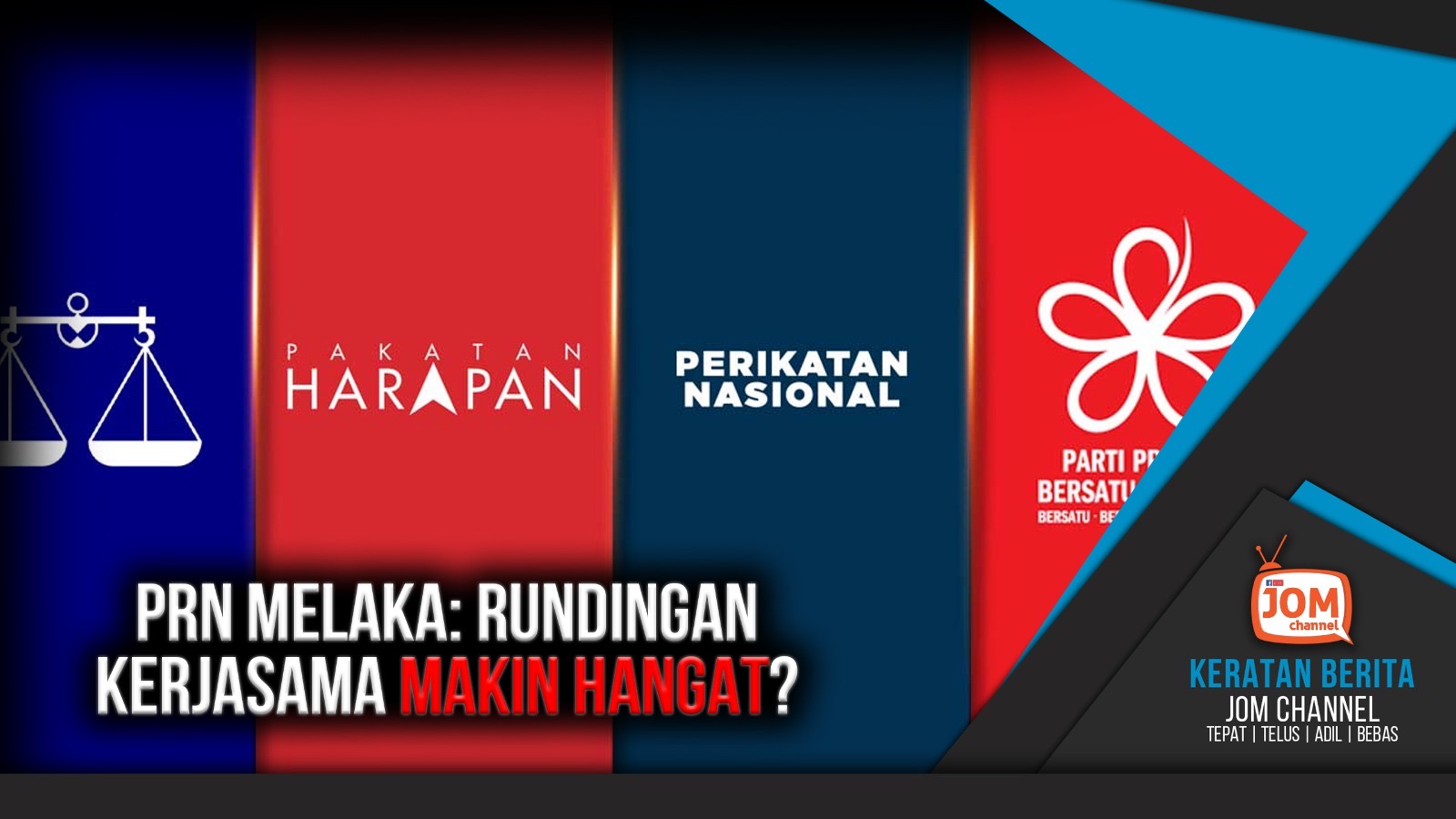 PRN MELAKA: RUNDINGAN KERJASAMA MAKIN HANGAT
