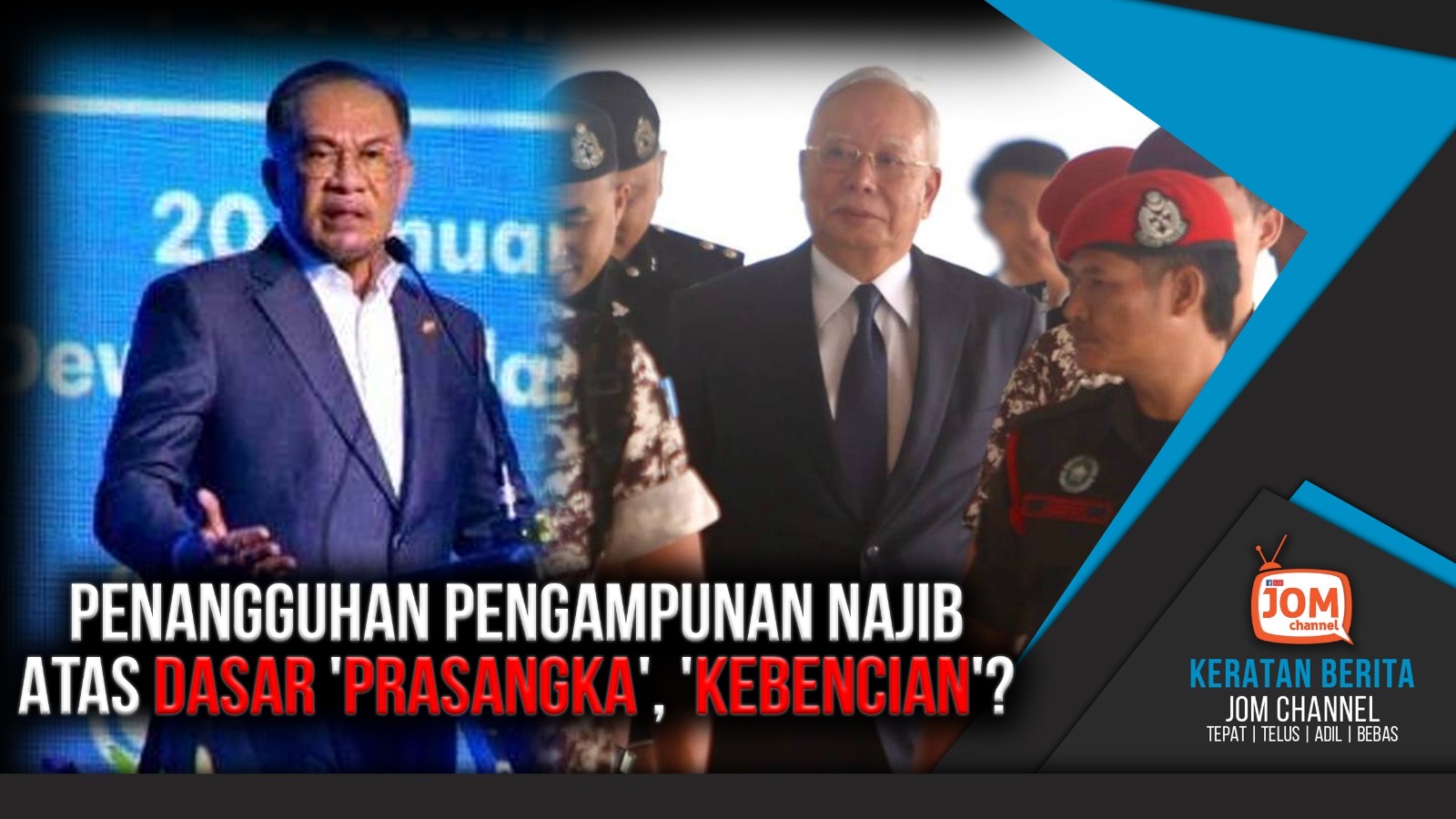 PENGAMPUNAN NAJIB IKUT LUNAS HUKUM