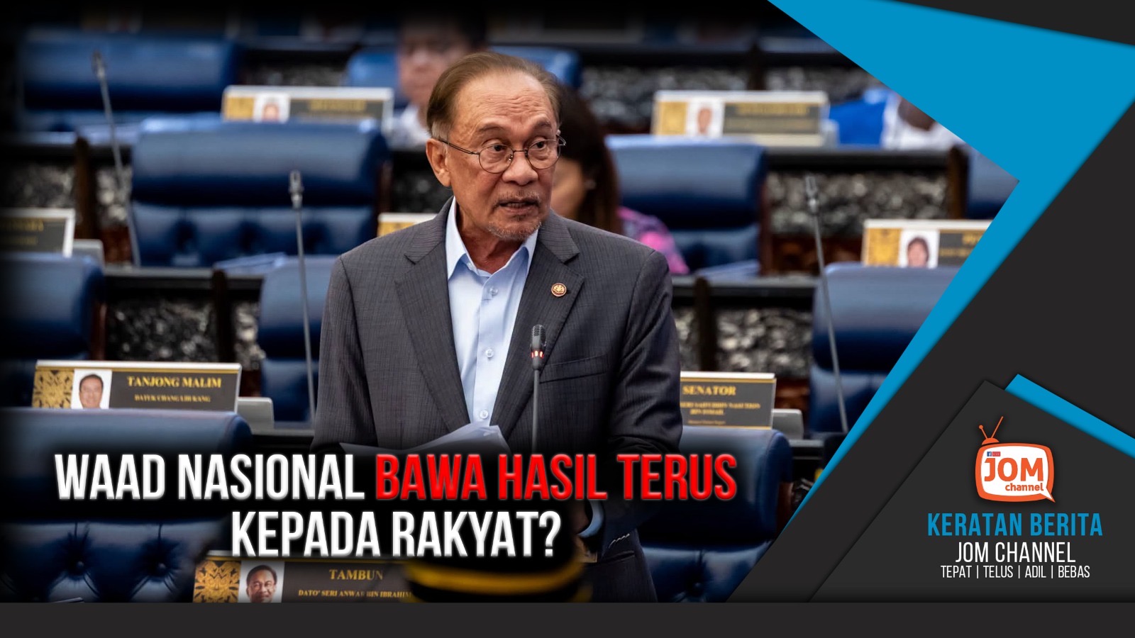 WAAD NASIONAL BAWA HASIL TERUS KEPADA RAKYAT